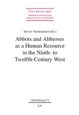 Abbots and Abbesses as a Human Resource in the Ninth- to Twelfth-Century West