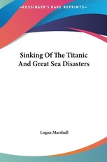 Sinking of the Titanic and Great Sea Disasters