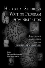 Historical Studies of Writing Program Administration
