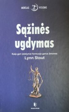 Sąžinės ugdymas: kaip geri įstatymai ugdo gerus žmones