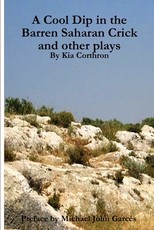 A Cool Dip in the Barren Saharan Crick and other plays