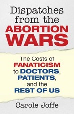 Dispatches from the Abortion Wars