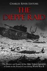 The Dieppe Raid