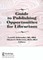 Guide to Publishing Opportunities for Librarians