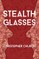 Stealth Glasses