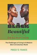 Black is Beautiful but it Fits the Description.