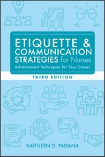 Etiquette & Communication Strategies for Nurses, Third Edition