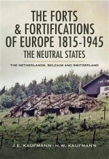 Forts and Fortifications of Europe 1815- 1945