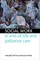 Social Work in End-Of-Life and Palliative Care