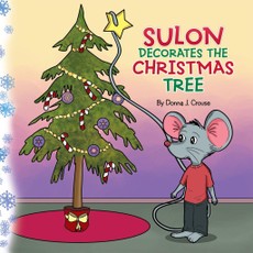 Crouse, D: Suloon Decorates the Christmas Tree