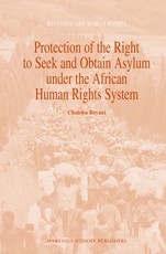 Protection of the Right to Seek and Obtain Asylum Under the African Human Rights System