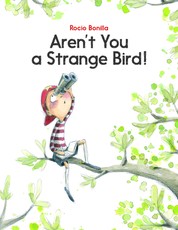 Aren't You a Strange Bird?