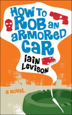 How to Rob an Armored Car