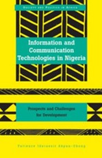 Information and Communication Technologies in Nigeria; Prospects and Challenges for Development