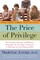 The Price of Privilege