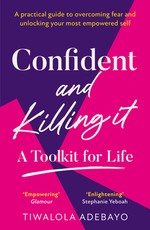 Confident and Killing It