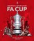The Official History of the Fa Cup: 150 Years of Football's Most Famous National Tournament