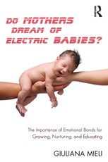 Mieli, G: Do Mothers Dream of Electric Babies?