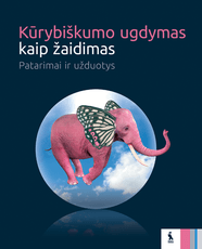 Kūrybiškumo ugdymas kaip žaidimas