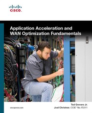 Application Acceleration and WAN Optimization Fundamentals