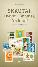 Skautai. Dievui, Tėvynei, Artimui!