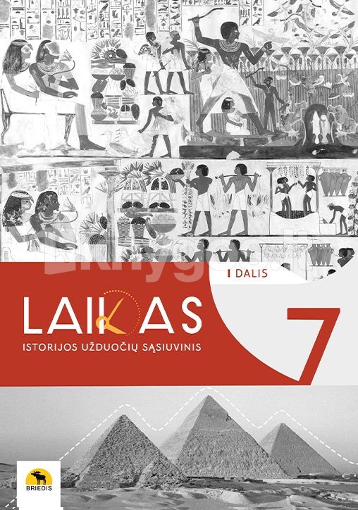 Laikas. Istorijos užduočių sąsiuvinis 7 klasei, 1 dalis
