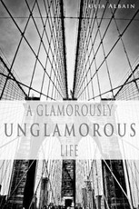 A Glamorously Unglamorous Life