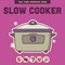 Slow Cooker