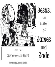 Kredell, J: Jesus, the Brother of James and Jude, and the Sa