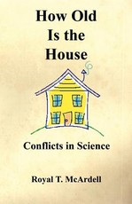 How Old Is the House - Conflicts in Science