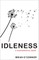 Idleness