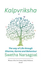 Kalpvriksha The way of life through Dharma, Karma and Behaviour