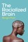 The Racialized Brain