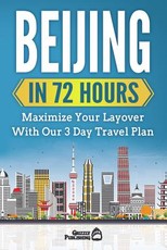 Beijing In 72 Hours