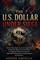 The U.S. Dollar Under Siege