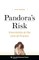 Pandora's Risk