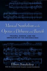 Musical Symbolism in the Operas of Debussy and BartÃ³k