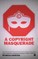 A Copyright Masquerade