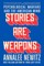 Stories Are Weapons