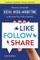 Like, Follow, Share