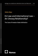 EU Law and International Law - An Uneasy Relationship?