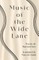 Music of the Wide Lane