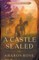 A Castle Sealed