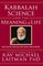 Kabbalah, Science and the Meaning of Life