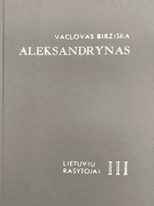 Aleksandrynas. Lietuvių rašytojai, III tomas