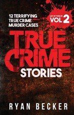 True Crime Stories Volume 2