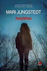 NUTYLĖTAS: atskleisti šokiruojančią ir nepatogią tiesą – pavojinga. Viena geriausių skandinaviškų detektyvų autorių meistriškai kuria įtampos kupiną atmosferą