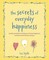 The Secrets of Everyday Happiness