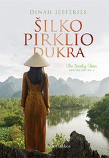 ŠILKO PIRKLIO DUKRA: naujas vienos populiariausių knygų „Arbatos plantatoriaus žmona“ autorės romanas