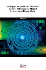 Intelligent Adaptive and Sensorless Control of Permanent Magnet Synchronous Linear Motor